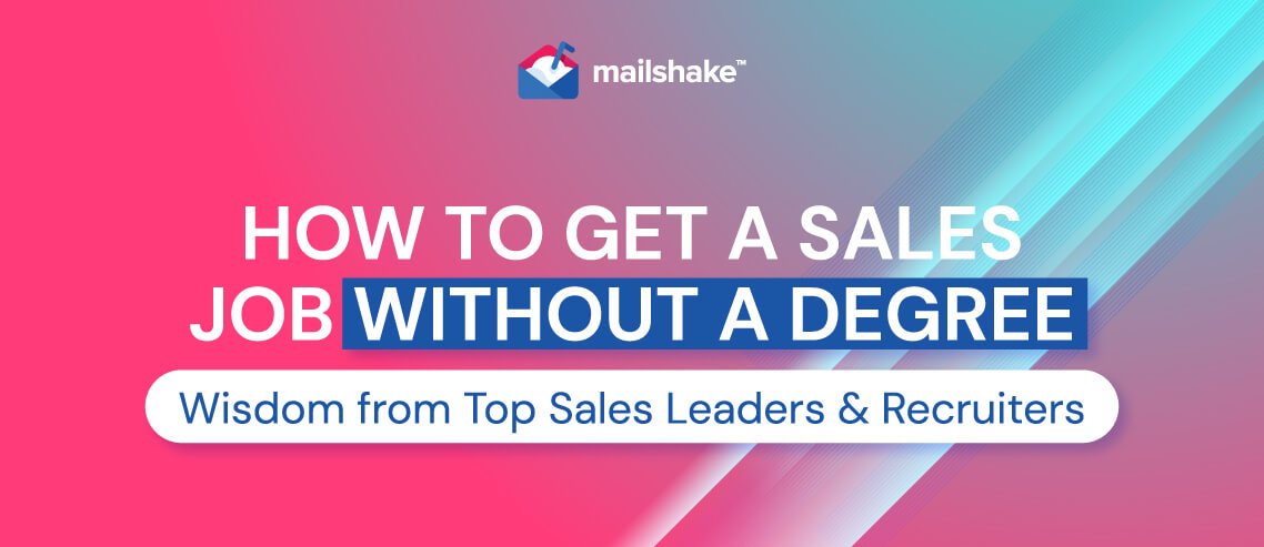 How to Get a Sales Job Without a Degree: Wisdom from Top Sales Leaders & Recruiters